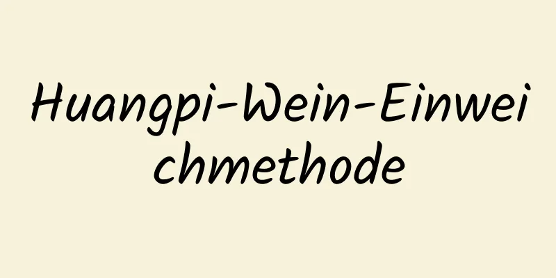 Huangpi-Wein-Einweichmethode
