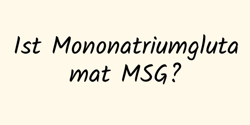 Ist Mononatriumglutamat MSG?