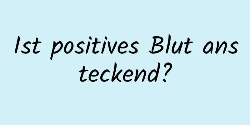 Ist positives Blut ansteckend?