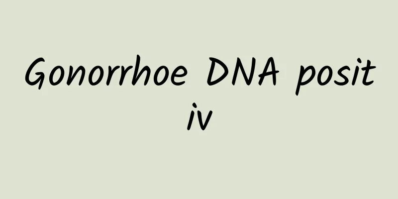 Gonorrhoe DNA positiv