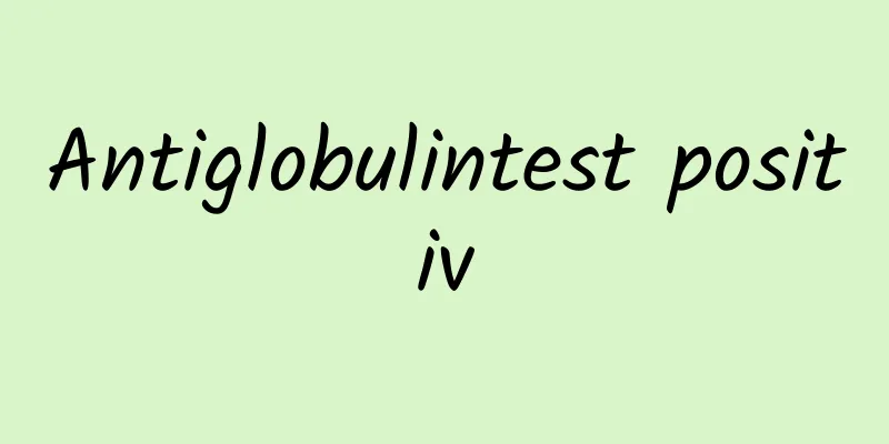 Antiglobulintest positiv