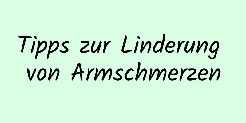 Tipps zur Linderung von Armschmerzen