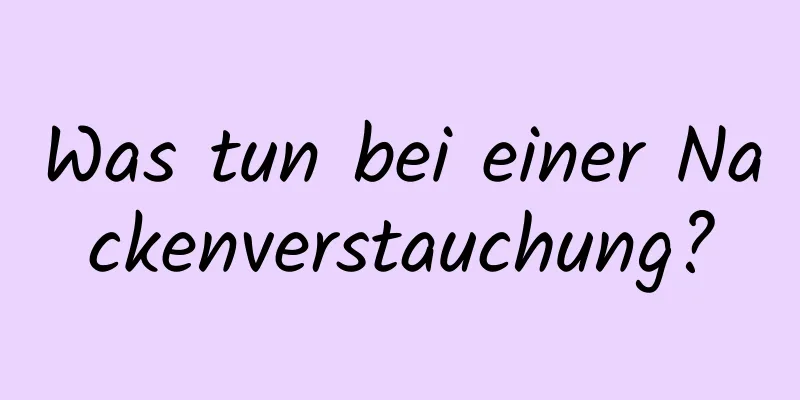 Was tun bei einer Nackenverstauchung?