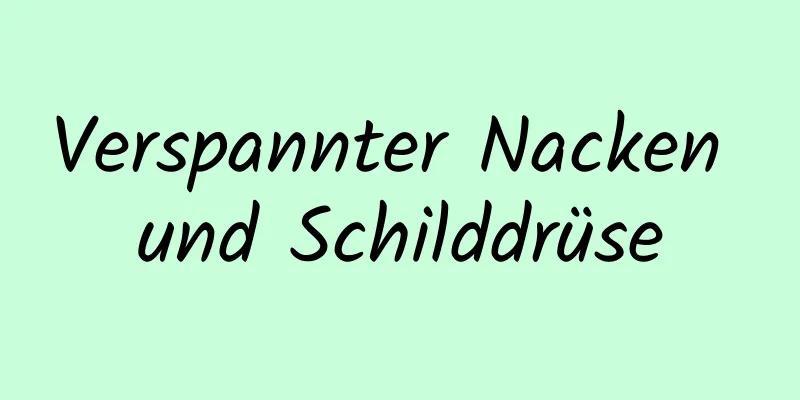 Verspannter Nacken und Schilddrüse
