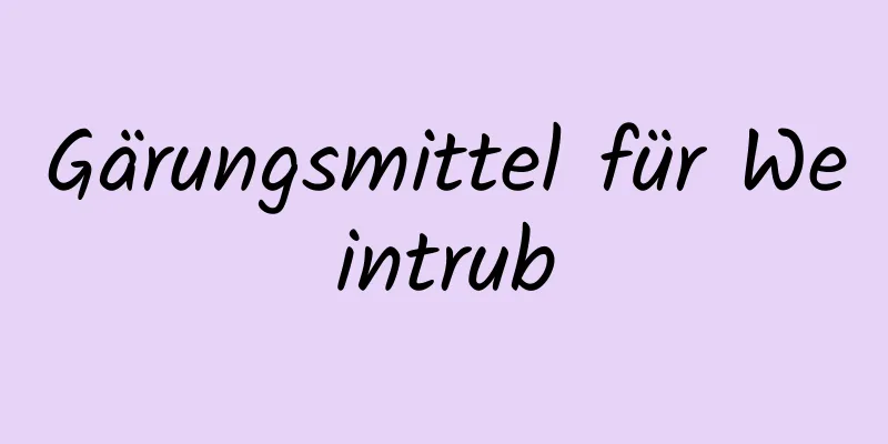 Gärungsmittel für Weintrub