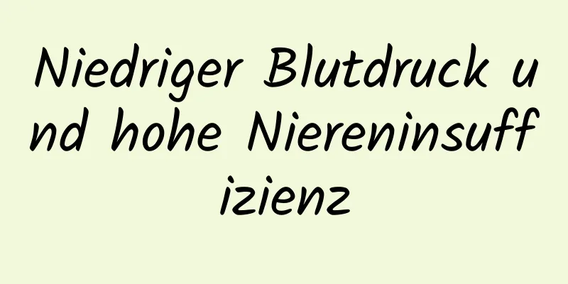 Niedriger Blutdruck und hohe Niereninsuffizienz