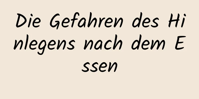 Die Gefahren des Hinlegens nach dem Essen