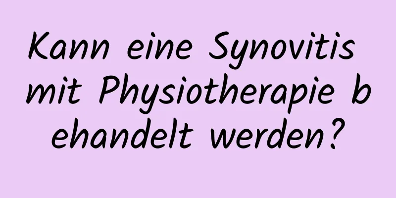Kann eine Synovitis mit Physiotherapie behandelt werden?