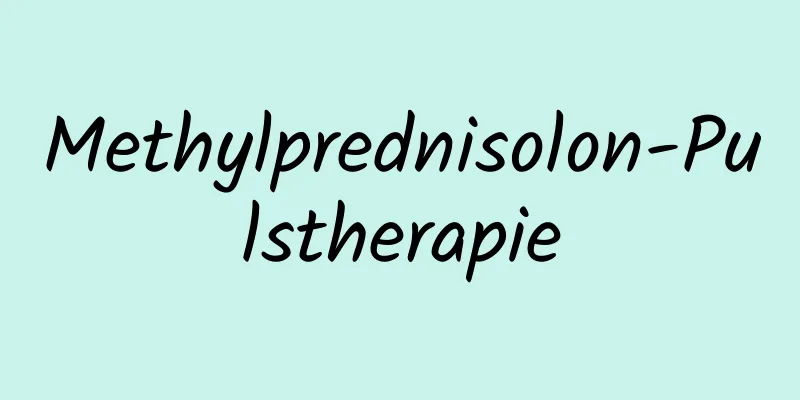 Methylprednisolon-Pulstherapie