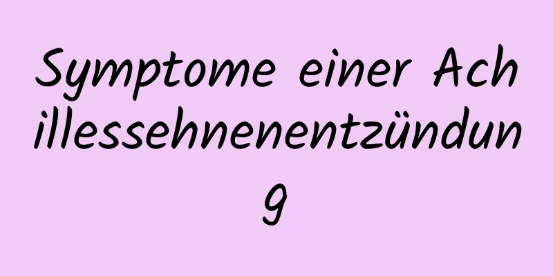 Symptome einer Achillessehnenentzündung