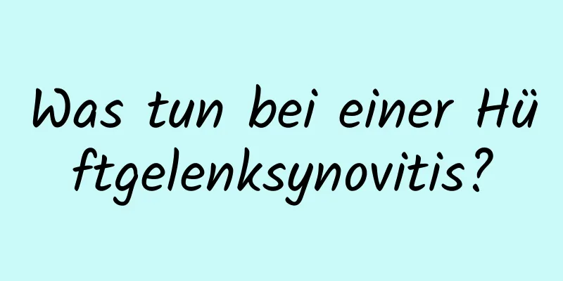 Was tun bei einer Hüftgelenksynovitis?
