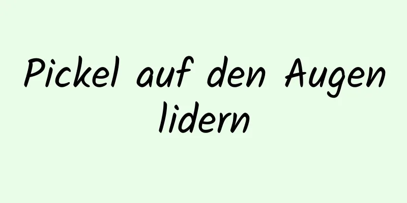 Pickel auf den Augenlidern