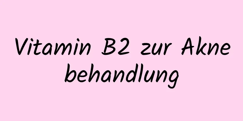 Vitamin B2 zur Aknebehandlung