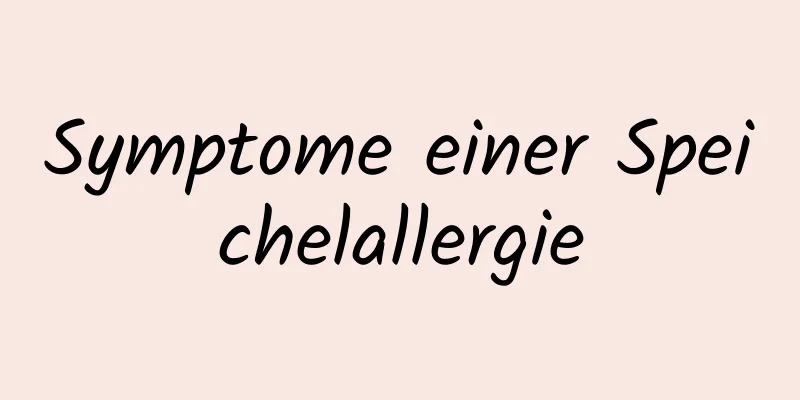 Symptome einer Speichelallergie