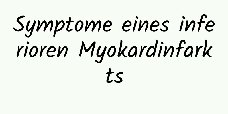 Symptome eines inferioren Myokardinfarkts