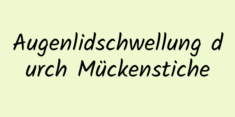 Augenlidschwellung durch Mückenstiche