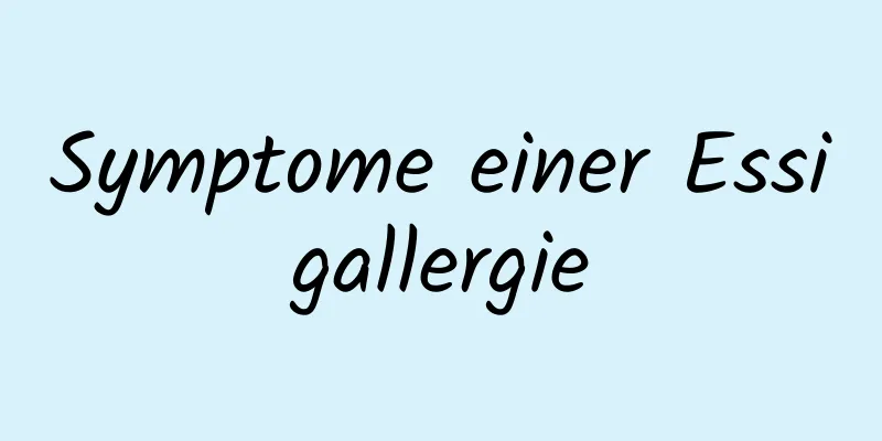 Symptome einer Essigallergie