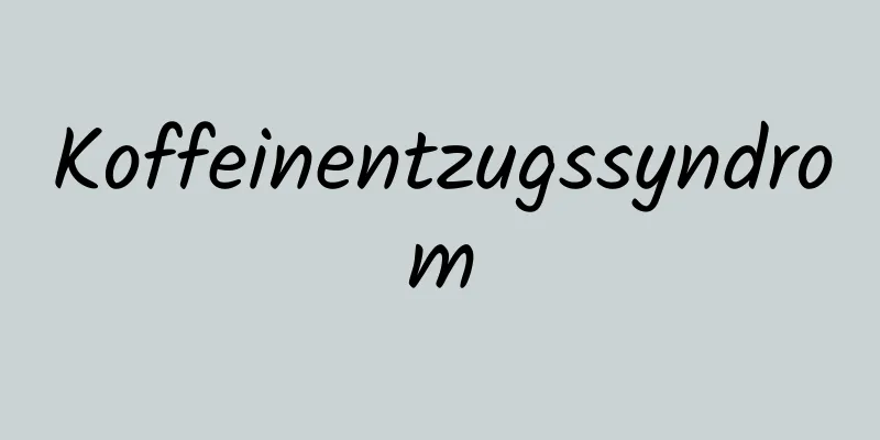 Koffeinentzugssyndrom