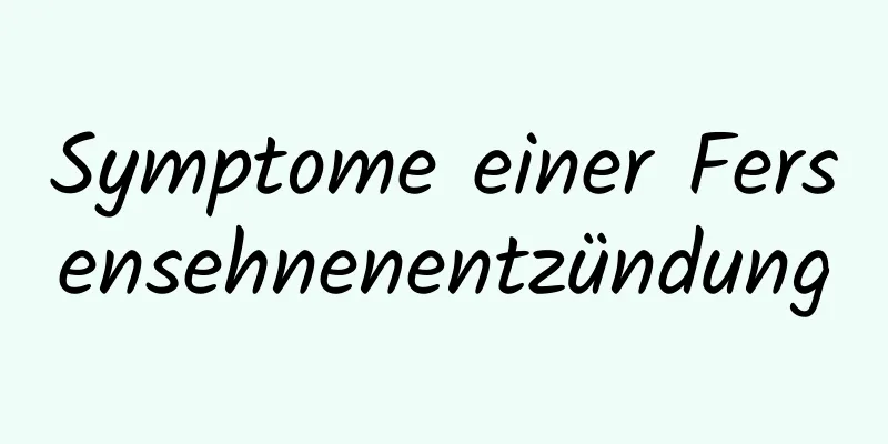 Symptome einer Fersensehnenentzündung