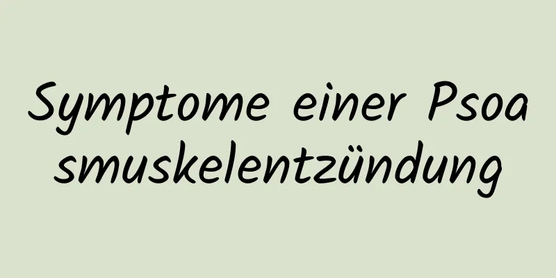 Symptome einer Psoasmuskelentzündung
