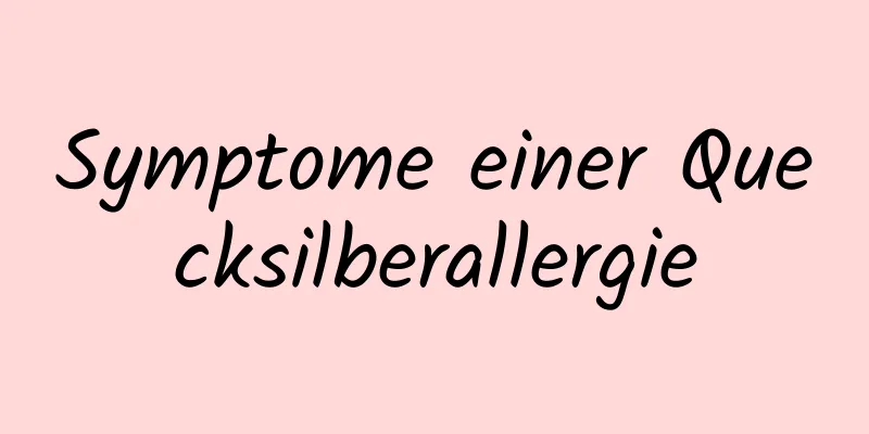 Symptome einer Quecksilberallergie