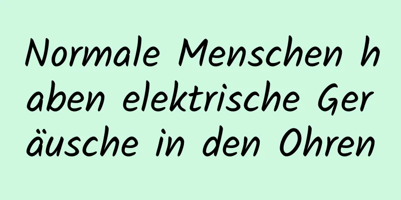 Normale Menschen haben elektrische Geräusche in den Ohren
