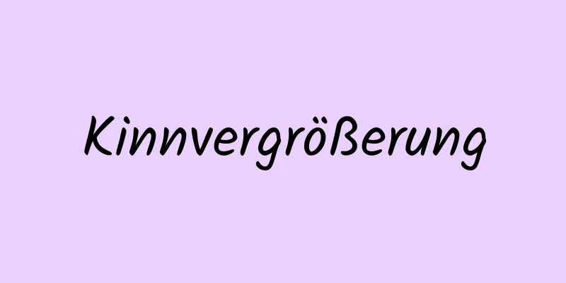 Kinnvergrößerung
