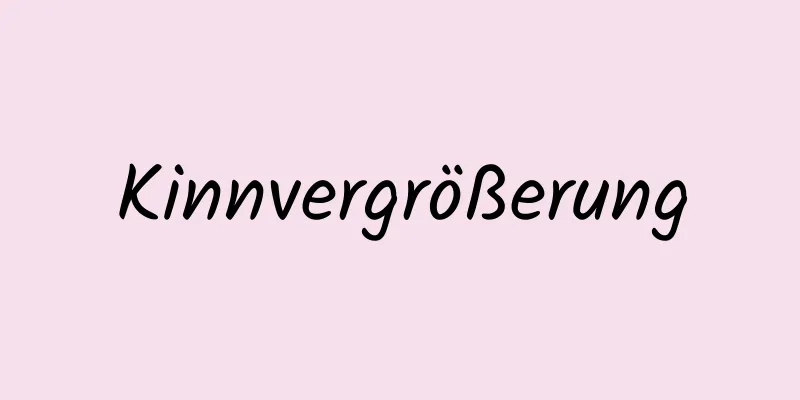Kinnvergrößerung