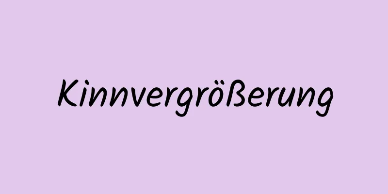 Kinnvergrößerung