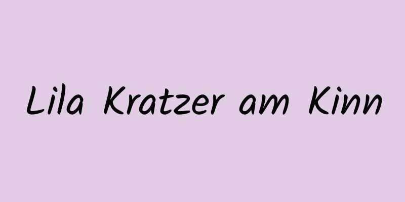 Lila Kratzer am Kinn