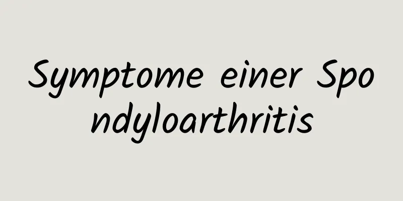 Symptome einer Spondyloarthritis