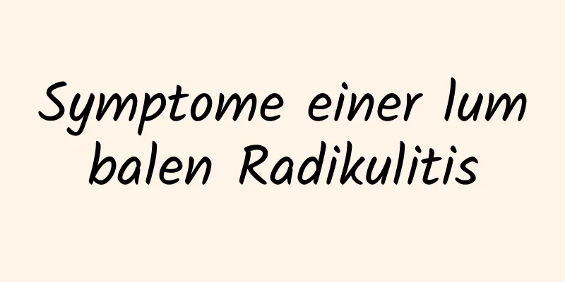 Symptome einer lumbalen Radikulitis
