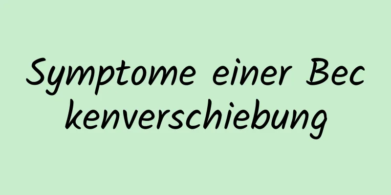 Symptome einer Beckenverschiebung