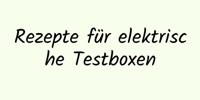 Rezepte für elektrische Testboxen