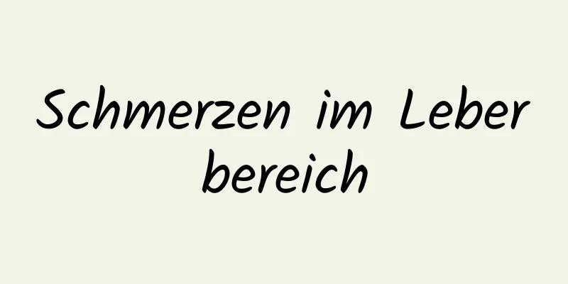 Schmerzen im Leberbereich
