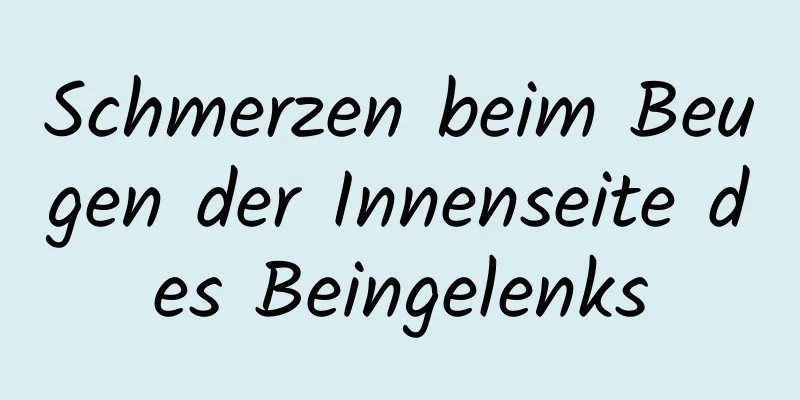 Schmerzen beim Beugen der Innenseite des Beingelenks