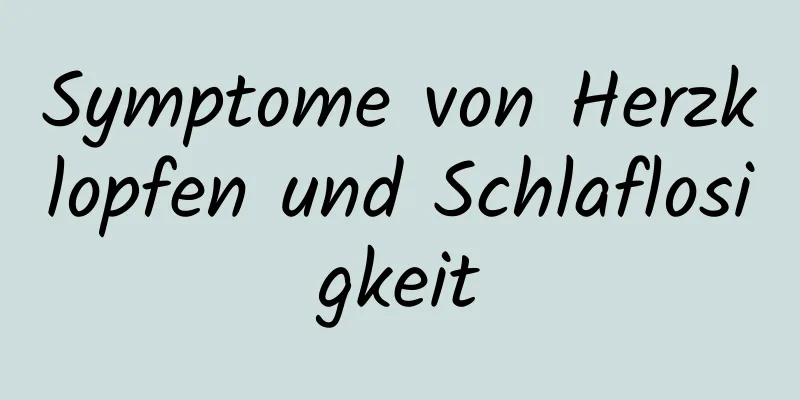 Symptome von Herzklopfen und Schlaflosigkeit