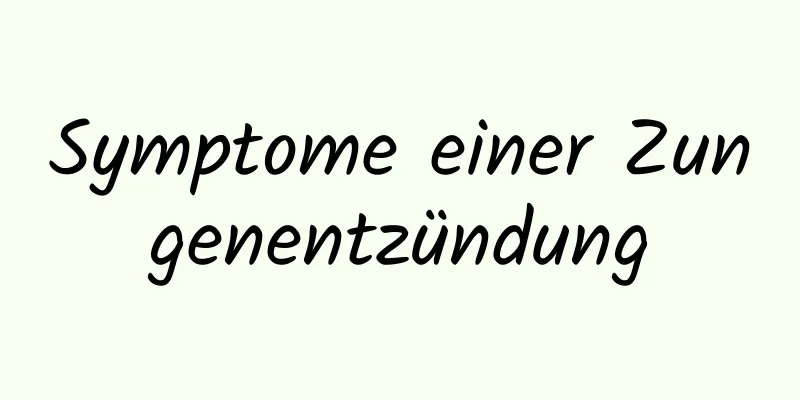 Symptome einer Zungenentzündung