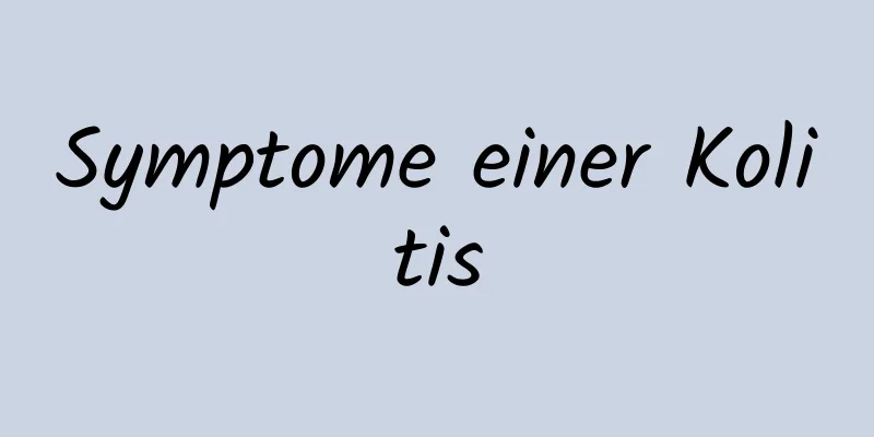 Symptome einer Kolitis