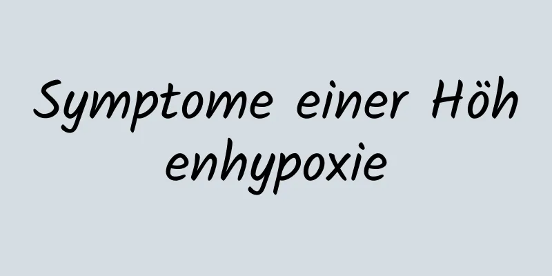 Symptome einer Höhenhypoxie