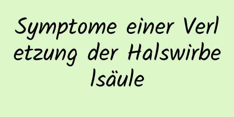Symptome einer Verletzung der Halswirbelsäule