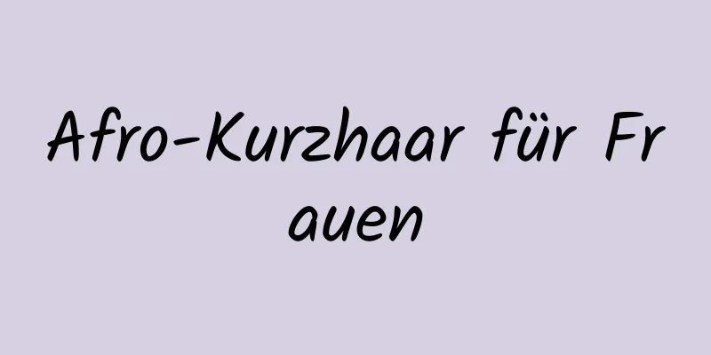 ​Afro-Kurzhaar für Frauen