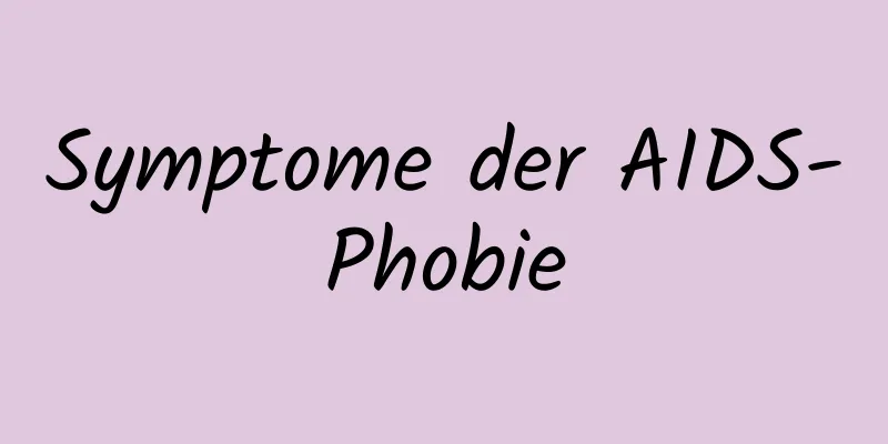 Symptome der AIDS-Phobie