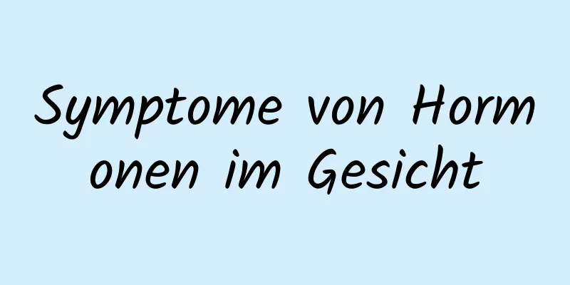 Symptome von Hormonen im Gesicht