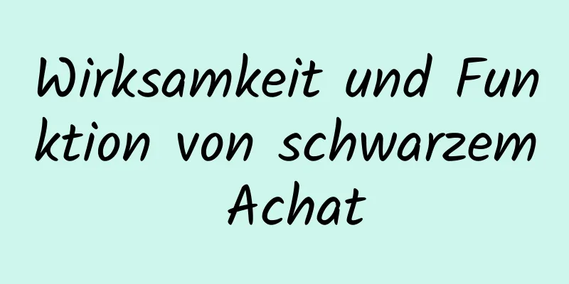 Wirksamkeit und Funktion von schwarzem Achat