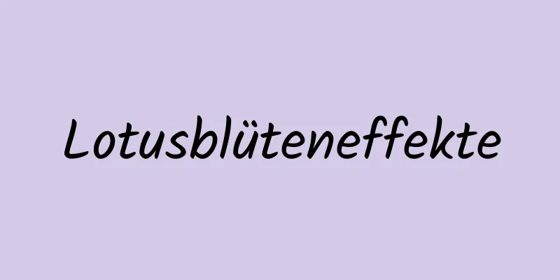 Lotusblüteneffekte