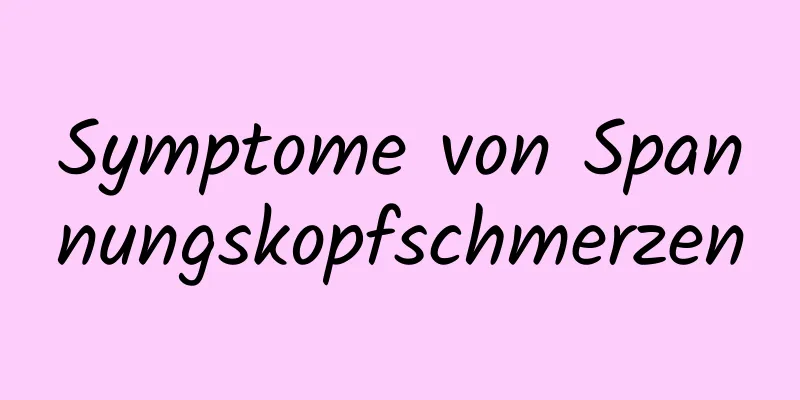 Symptome von Spannungskopfschmerzen