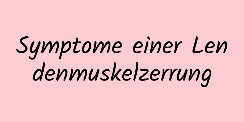 Symptome einer Lendenmuskelzerrung
