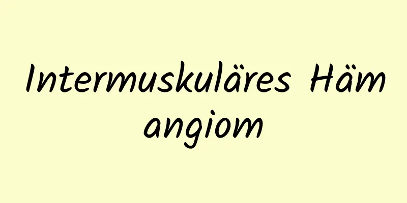 Intermuskuläres Hämangiom