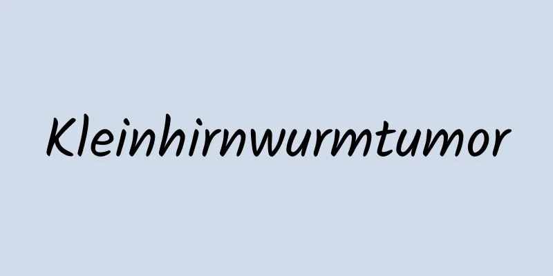 Kleinhirnwurmtumor